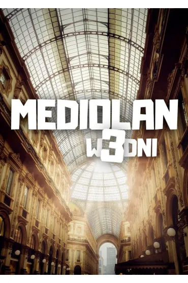 Mediolan w 3 dni