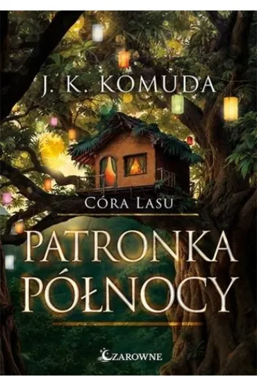 Córa Lasu T.4 Patronka Północy