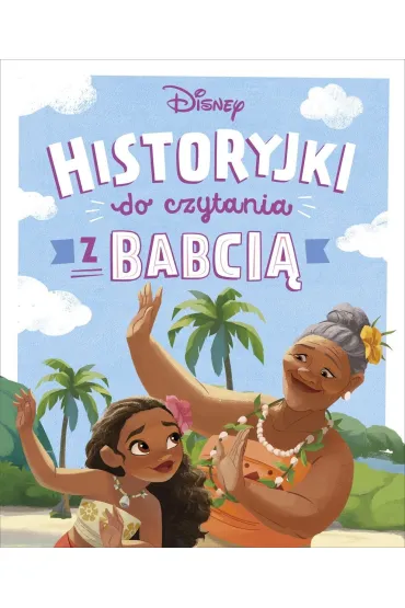 Historyjki do czytania z babcią. Disney