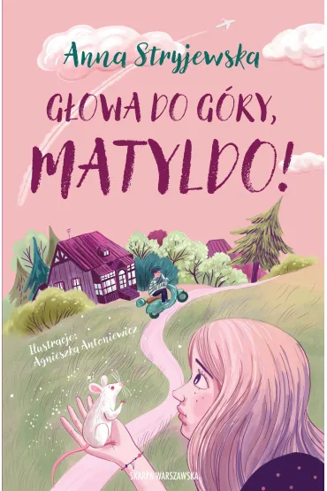 Głowa do góry, Matyldo!