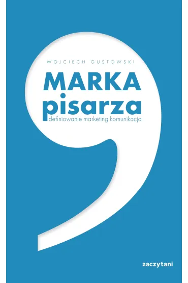 Marka pisarza. Definiowanie marketing komunikacja