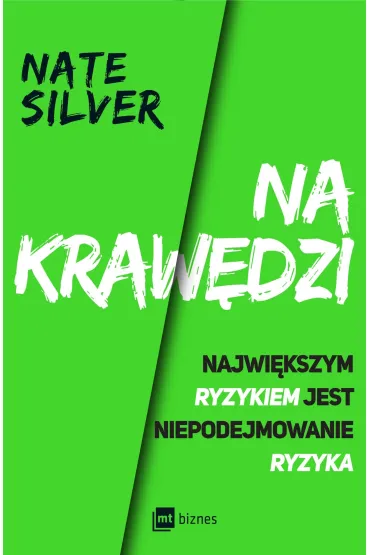 Na krawędzi. Największym ryzykiem jest niepodejmowanie ryzyka
