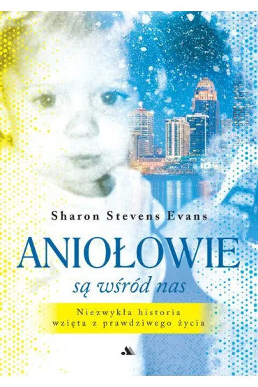 Aniołowie są wśród nas