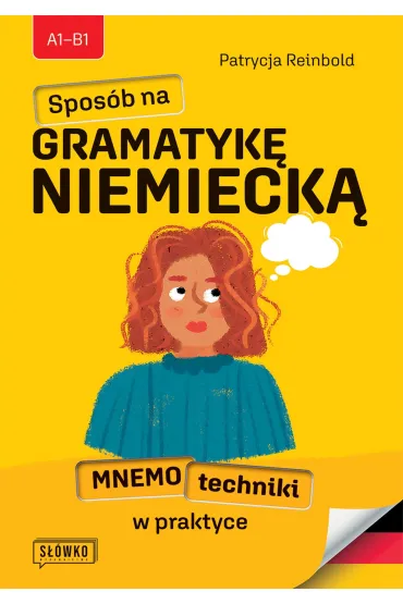 Sposób na GRAMATYKĘ NIEMIECKĄ. Mnemotechniki w praktyce