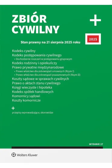 Kodeks cywilny. Kodeks postępowania cywilnego. Dochodzenie roszczeń w postępowaniu grupowym. Kodeks rodzinny i opiekuńczy. Prawo prywatne międzynarodowe. Prawo właściwe dla zobowiązań umownych (Rzym I)