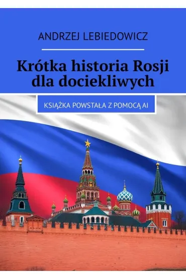 Krótka historia Rosji dla dociekliwych