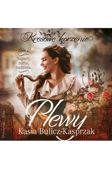 Plewy. Napady, nafta, nadzieja