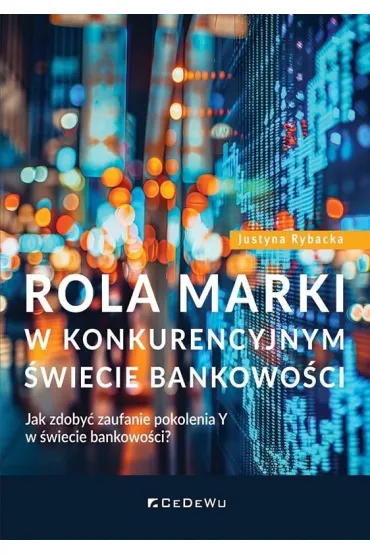 Rola marki w konkurencyjnym świecie bankowości