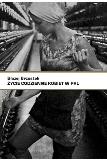 Życie codzienne kobiet w PRL