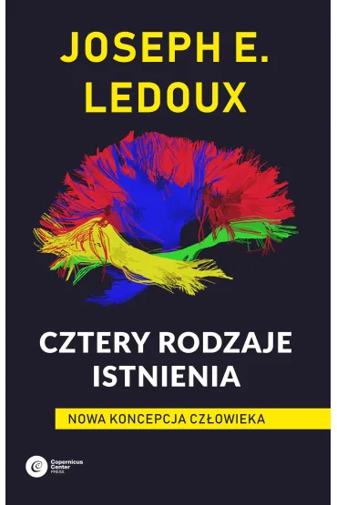 Cztery rodzaje istnienia. Nowa koncepcja człowieka