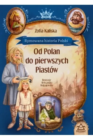 Rymowana historia Polski. Od Polan do pierwszych