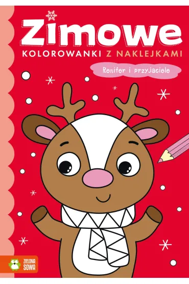 Zimowe kolorowanki z naklejkami. Renifer i przyjaciele
