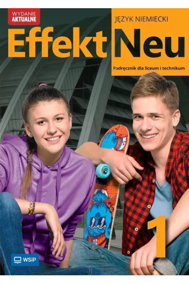 Effekt Neu 1. Podręcznik do języka niemieckiego dla liceum i technikum