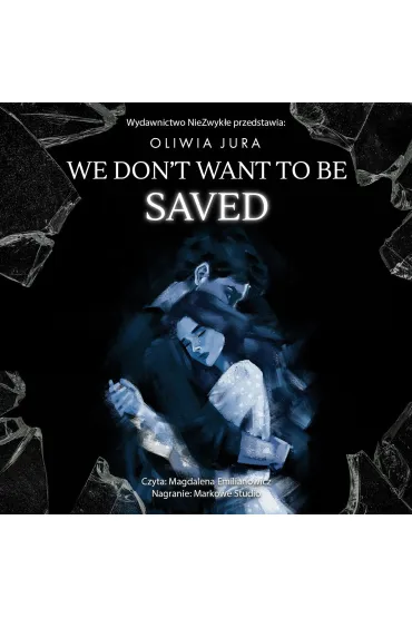 We Don't Want to be Saved