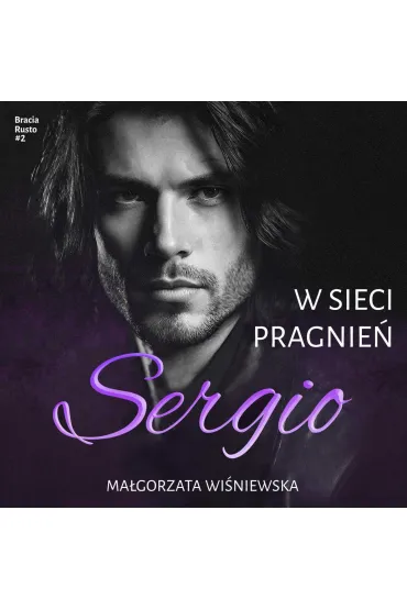 W sieci pragnień. Sergio. Część 2