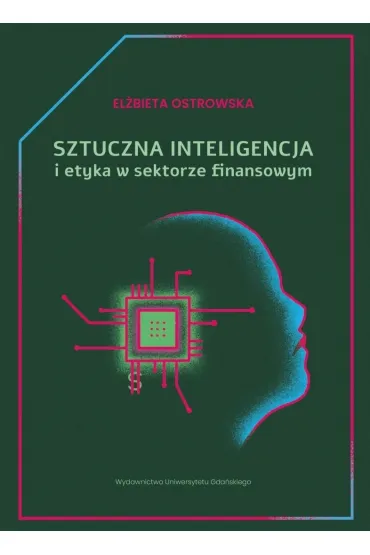 Sztuczna inteligencja i etyka w sektorze finans.