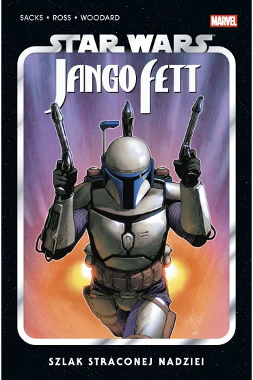 Star Wars. Jango Fett. Szlak straconej nadziei