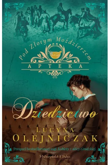Dziedzictwo. Apteka pod Złotym Moździerzem. Tom 2 (Duże Litery)