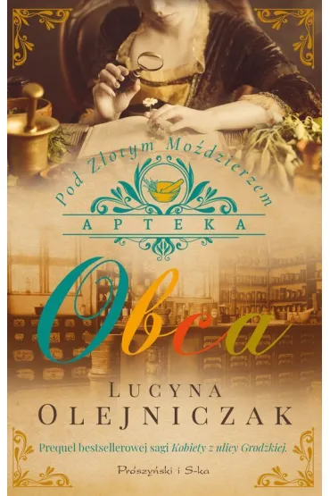 Obca. Apteka pod Złotym Moździerzem. Tom 1 (Duże Litery)