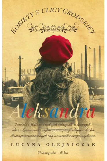 Aleksandra. Kobiety z ulicy Grodzkiej. Tom 6 (Duże Litery)
