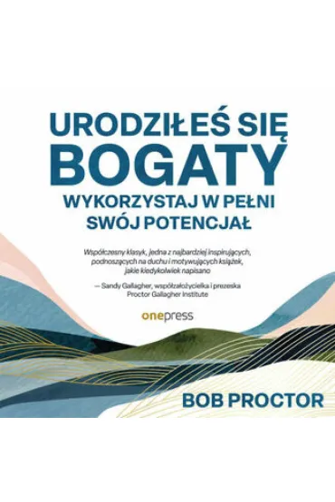 Urodziłeś się bogaty. Wykorzystaj w pełni swój potencjał