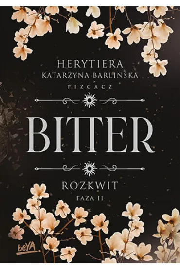 Rozkwit. Faza 2. Bitter