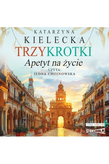 Trzykrotki. Apetyt na życie