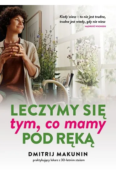 Leczymy się tym, co mamy pod ręką