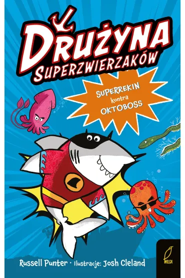 Drużyna superzwierzaków. Superrekin kontra Oktoboss