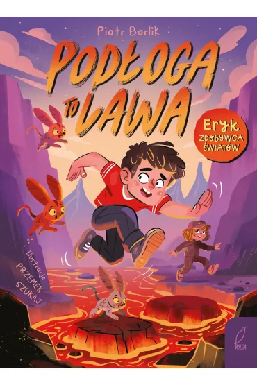 Eryk zdobywca światów. Podłoga to lawa