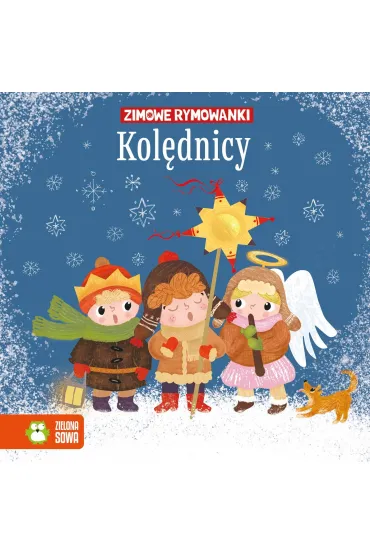 Zimowe rymowanki. Kolędnicy
