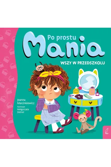 Po prostu Mania. Wszy w przedszkolu