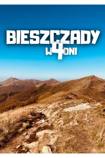 Bieszczady w 4 dni