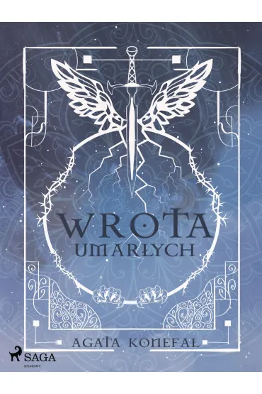 Wrota Umarłych. Saga Niebios i Otchłani tom 3