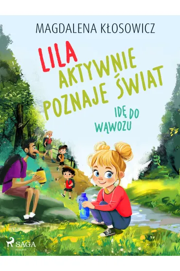 Lila aktywnie poznaje świat – Idę do wąwozu