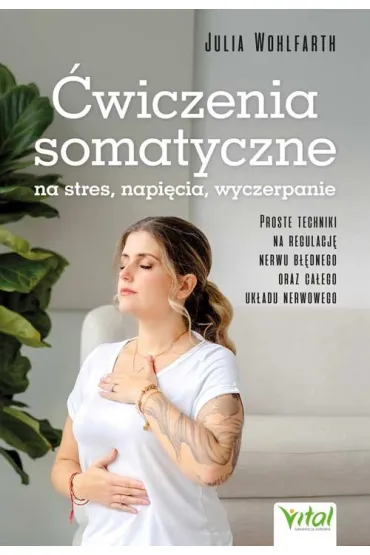 Ćwiczenia somatyczne na stres, napięcia, wyczerp.