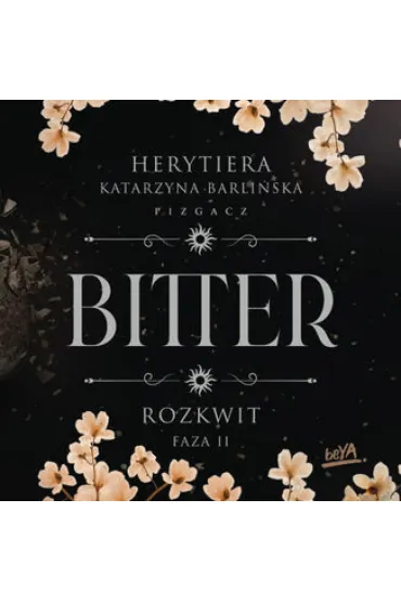 Rozkwit. Faza 2. Bitter
