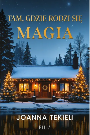 Tam, gdzie rodzi się magia