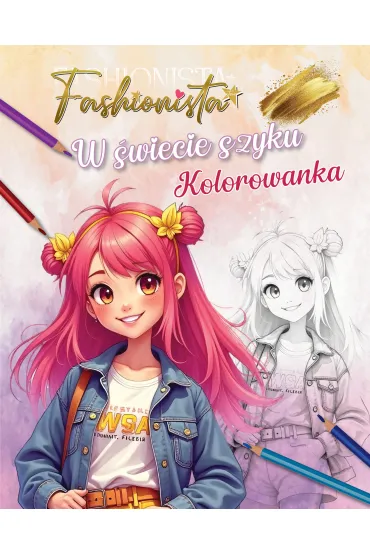 Fashionista. W świecie szyku. Kolorowanka