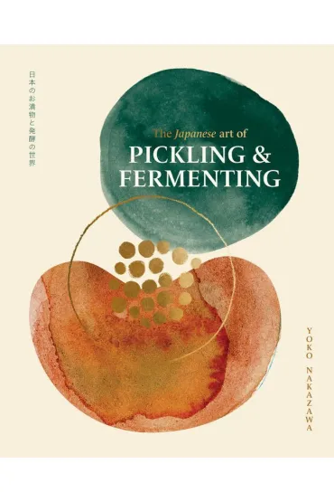 The Japanese Art of Pickling & Fermenting