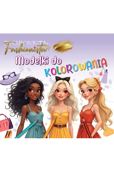 Fashionista. Modelki do kolorowania