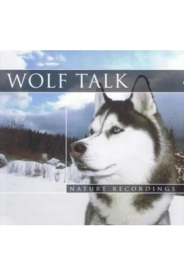 Wolf Talk - Nature Recordings, Wilki