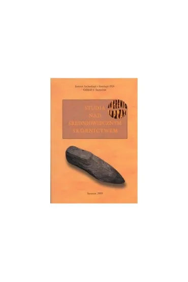 Studia nad średniowiecznym skórnictwem. In gremio – in praxi