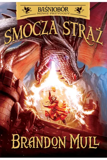 Nowe przygody. Smocza Straż. Smocza straż. Baśniobór. Tom 1