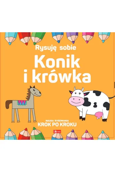Rysuję sobie. Konik i krówka