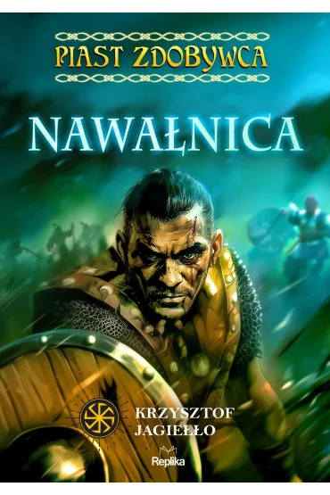 Nawałnica. Piast Zdobywca, tom 3