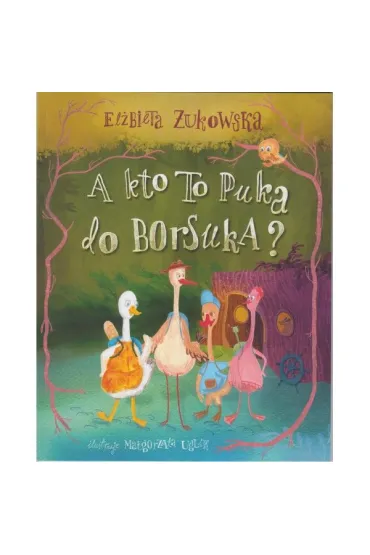 A kto to puka do borsuka?