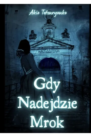 Gdy Nadejdzie Mrok