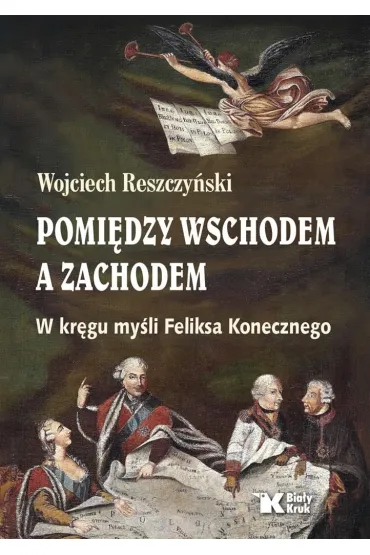 Pomiędzy Wschodem a Zachodem. W kręgu myśli ...