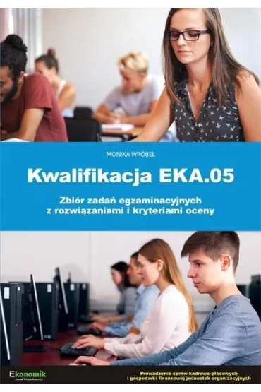 Kwalifikacja EKA.05 biór zadań egzaminacyjnych..